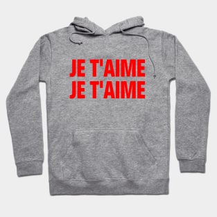 Je T'aime I Love You - Bold French Love Phrase Hipster Red Pop Art Hoodie